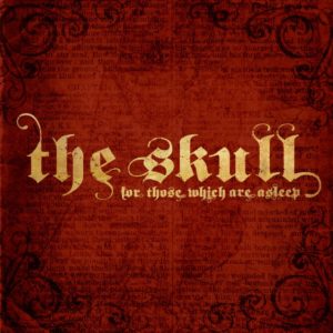 The Skull - For Those Which are Asleep